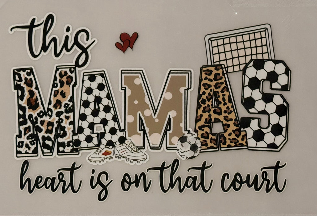 MAMA HEART ON THE COURT- SOCCER