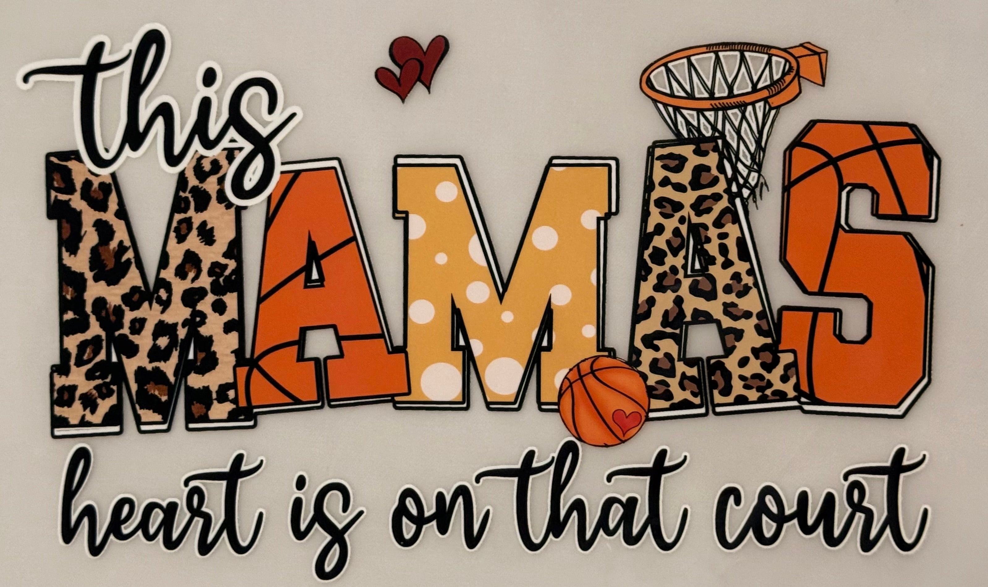 MAMA HEART ON THE COURT- BASKETBALL