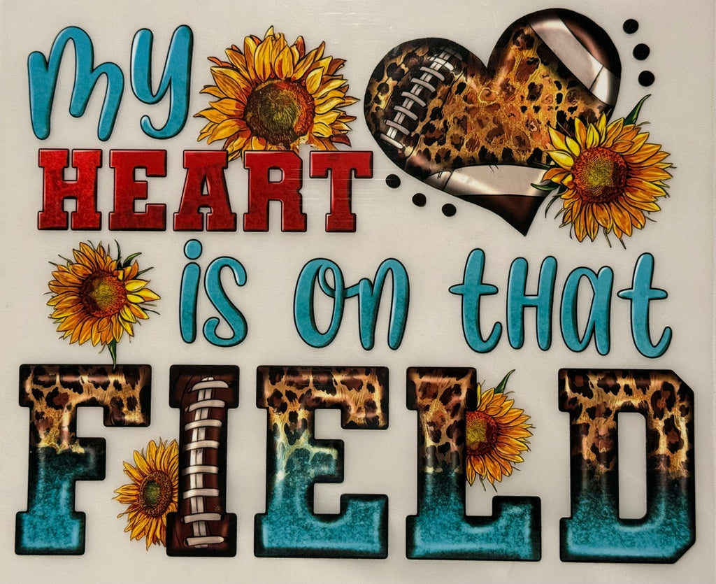 MY HEART IS ON THE FIELD