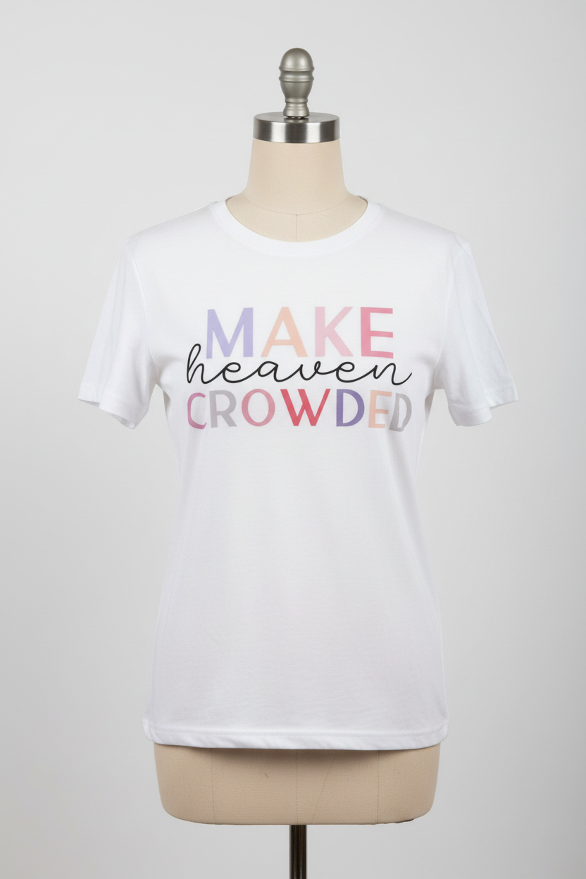 Make Heaven Crowded T-shirt on headless torso
